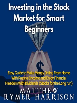 cover image of Investing in the Stock Market for Smart Beginners